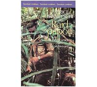 Raid papou - Une incursion dans la préhistoire