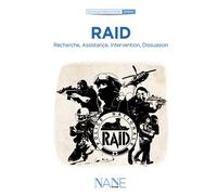 Raid Recherche, Assistance, Intervention, Dissuasion - Jean-Marc Tanguy - Nane - broché - Document jeunesse dès 13 ans