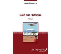 Raid sur l'afrique roman David Guetta (Auteur)