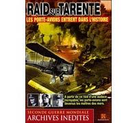Raid sur Tarente - Seconde Guerre Mondiale (Archives inédites) G