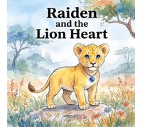 Raiden and the Lion Heart