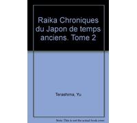 Raika Chroniques du Japon de temps anciens. Tome 2
