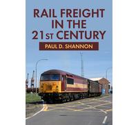 Rail Freight In The 21st Century