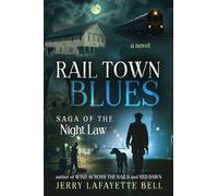 Rail Town Blues: Saga of the Night Law