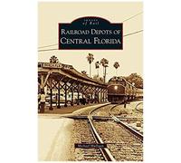Railroad Depots Of Central Florida