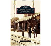 Railroad Depots Of Central Ohio
