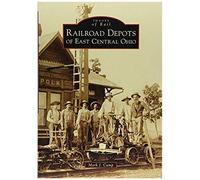 Railroad Depots Of East Central Ohio