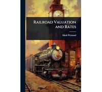 Railroad Valuation and Rates