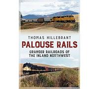 Railroads Of The Palouse Country
