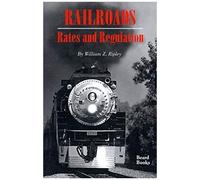 Railroads, Rates And Regulations