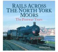 Rails Across The North York Moors