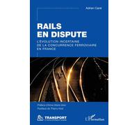 Rails en dispute: L’évolution incertaine de la concurrence ferroviaire en France