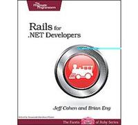 Rails for .Net Developers Brian Eng, Jeff Cohen (Auteur)