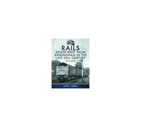 Rails South West From Birmingham In The Late 20th Century, 1972-2000