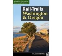 RailTrails Washington Oregon by RailstoTrails Conservancy Rails-to-Trails Conservancy (Auteur)