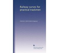 Railway curves for practical trackmen