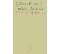 Railway Expansion in Latin America: Historical Overview of Railroad Systems Across South and Central America