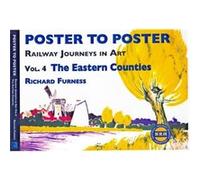 Railway Journeys in Art Volume 4 The Eastern Counties by Richard Furness Richard Furness (Auteur)