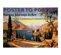 Railway Journeys in Art Volume 8 Worldwide Destinations by Richard Furness Inconnu (Auteur)