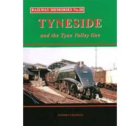 Railway Memories No.28 Tyneside And The Tyne Valley