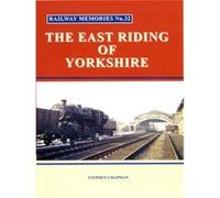 Railway Memories No.32 The East Riding of Yorkshire Bellcode Books (Auteur)