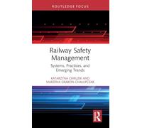 Railway Safety Management: Systems, Practices and Emerging Trends