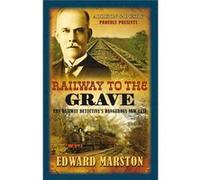 Railway to the Grave (The Railway Detective Series) Edward Marston (Auteur)