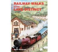 Railway Walks In The Lake District (Paperback) Peter Naldrett, (Auteur)