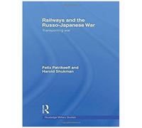 Railways And The Russo-Japanese War
