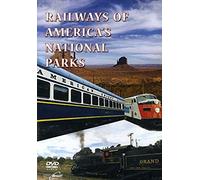 Railways Of America's National Parks