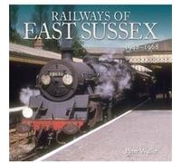 Railways of East Sussex by Peter Waller Peter Waller (Auteur)