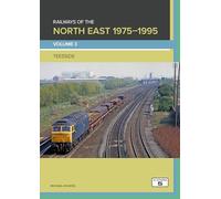 Railways of the North East 1975-1995 Volume 3: Teesside