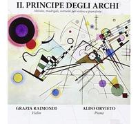 Raimondi G. & Orvieto a. - Il Principe Degli Archi