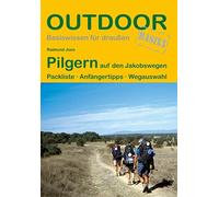 Raimund Joos Pilgern auf den Jakobswegen Packliste · Anfängertipps · Weg (Poche)