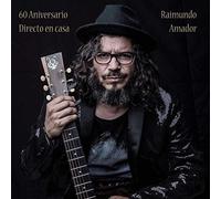 Raimundo Amador - 60 Aniversario-Directo en CASA [Import]