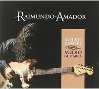 Raimundo Amador - Medio Hombre Medio Guitarra -Cd+Dvd Digipack -