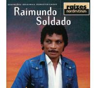 Raimundo Soldado - Raizes Nordestinas