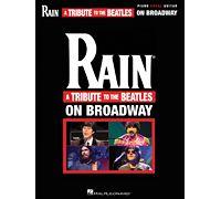 Rain: A Tribute To The Beatles On Broadway