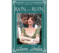 Rain And Ruin: A Sensual Intimate Pride & Prejudice Variation