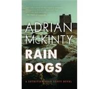 Rain Dogs : A Detective Sean Duffy Novel Adrian McKinty (Auteur)
