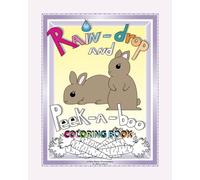 Rain-drop and Peek-a-boo Coloring Book: A Very Bunny Documentary
