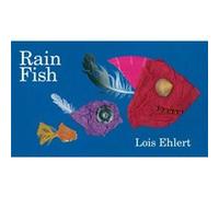 Rain Fish by Lois Ehlert Lois Ehlert (Auteur)