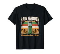 Rain Garden Est Summer Mesure Chaque Goutte T-Shirt