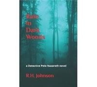 Rain in Dark Woods a Detective Pete Nazareth novel - R.H. Johnson - Amazon Digital Services LLC KDP - Livre en Anglais R.H. JohnsonR.H. Johnson (Auteur)