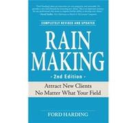 Ford Harding – Rain Making – Attirez de nouveaux clients, quel que soit votre domaine