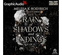 Rain of Shadows and Endings (1 of 2) [Dramatized Adaptation]: The Legacy 1 (The Legacy)