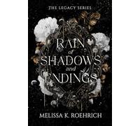 Rain of Shadows and Endings