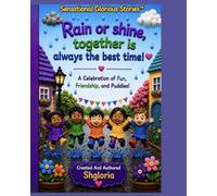 Rain Or Shine Together is Always The best Time