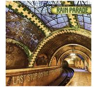 Rain Parade - Last Stop On The Underground [Vinyl Lp] Ltd Ed