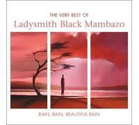 Rain Rain Beautiful Rain - The Very Best Of Ladysmith Black Mambazo by Ladysmith Black Mambazo